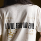 Fear No Evil | Ivory White T-Shirt