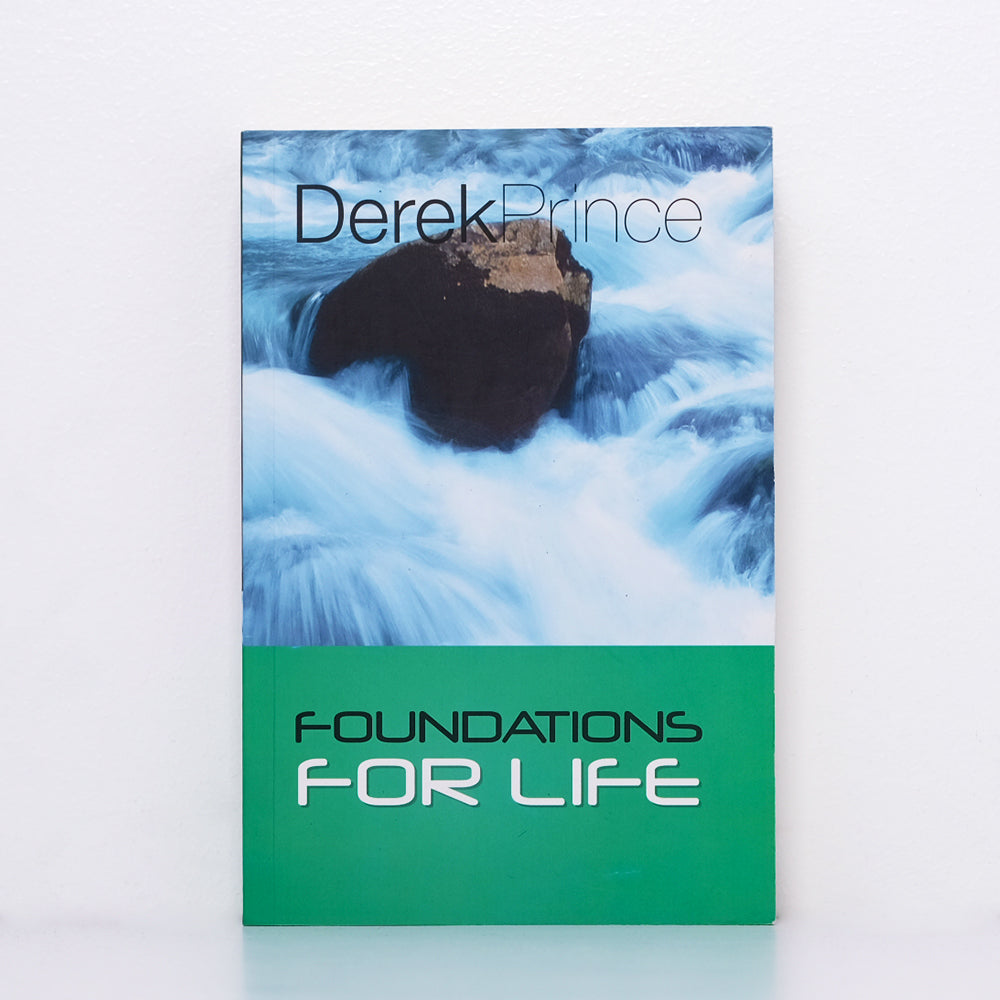 Book Foundations For Life Derek Prince