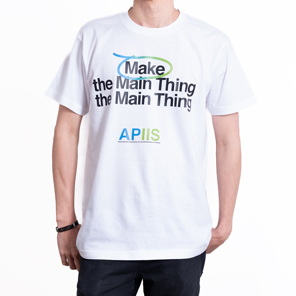 WG | APIIS “Make the Main Thing the Main Thing” White T-Shirt