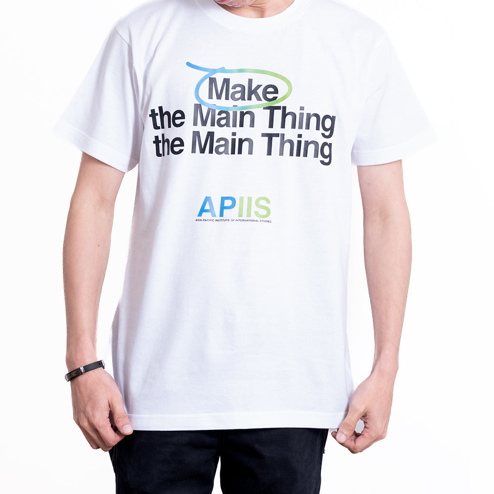 WG | APIIS “Make the Main Thing the Main Thing” White T-Shirt