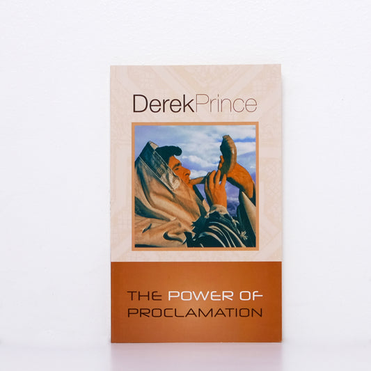 Book The Power Of Proclamation Derek Prince