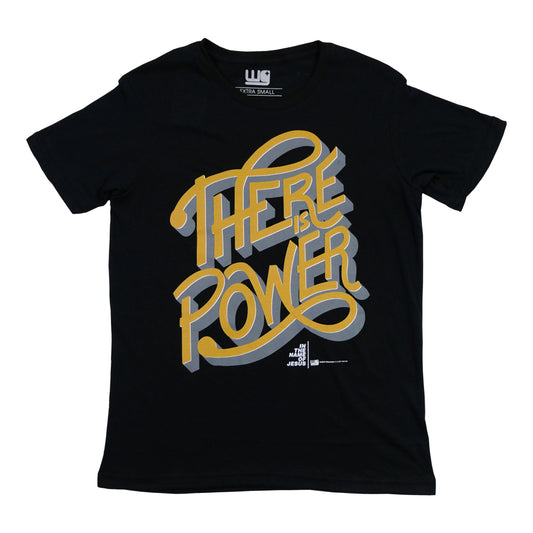 There Is Power T-Shirt